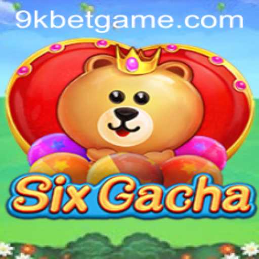 Explorando o Mundo de SixGacha: Diversão e Estratégia no Universo 9kbet